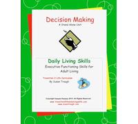 Decision Making: Developing Life Skills for Becoming a Successful Adult (Daily Living Skills - Susan Traugh)