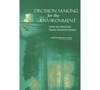 Decision Making for the Environment: Social and Behavioral Science Research Priorities