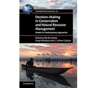 Decision-Making in Conservation & Natural Resource Mgmt – Models for Interdisciplinary Approaches