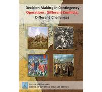 Decision Making in Contingency Operations: Different Conflicts, Different Challenges