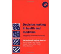 Decision Making in Health and Medicine with CD-ROM: Integrating Evidence and Values