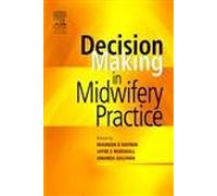 Decision-Making in Midwifery Practice, 1e
