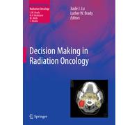 Decision Making in Radiation Oncology: Volume 1 (Medical Radiology)
