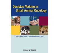 Decision Making in Small Animal Oncology