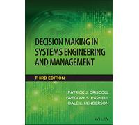 Decision Making in Systems Engineering and Management