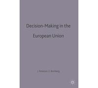 Decision-Making in the European Union: 118 (The European Union Series)