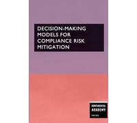 Decision-Making Models for Compliance Risk Mitigation