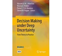Decision Making under Deep Uncertainty: From Theory to Practice