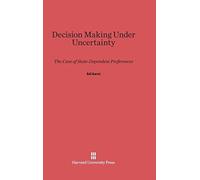 Decision Making Under Uncertainty : The Case of State-Dependent Preference