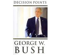 [ DECISION POINTS BY BUSH, GEORGE W.](AUTHOR)HARDBACK