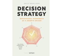 Decision Strategy: Behavioural Economics as a Growth Driver