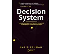 Decision System: How companies turn trusted data into decisions that change outcomes
