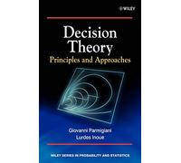 Decision Theory: Principles and Approaches (Wiley Series in Probability and Statistics)