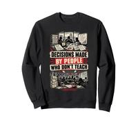 Decisions Made By People Who Don't Teach Teacher Humor Sweatshirt