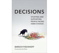 Decisions : Studying and Supporting People Facing Hard Choices