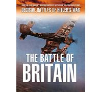 Decisive Battles of Hitler's War: Battle of Britain