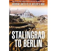 Decisive Battles of Hitler's War: The Battle For Berlin
