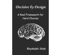 Decisive by Design: A Real Framework for Hard Choices
