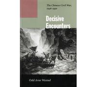 Decisive Encounters: The Chinese Civil War, 1946-1950