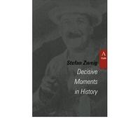 [( Decisive Moments in History )] [by: Stefan Zweig] [Aug-1999]