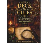 Deck the Clues: A Christmas Murder Mystery Word Search Book (Festive Felonies Word Search Series)