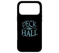 Deck the Hall Christmas Family Holiday Case for iPhone 17 Pro Max