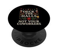 Deck The Hall Not Your Coworkers Funny Christmas Office Joke PopSockets Adhesive PopGrip