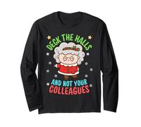 Deck The Halls & Not Your Colleagues - Old Lady Grandma Long Sleeve T-Shirt