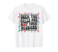 Deck The Halls Not Your Husband Christmas Value Graphic T-Shirt, Men, White, L