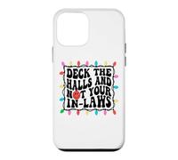Deck The Halls Not Your In Laws Christmas Case for iPhone 12 mini