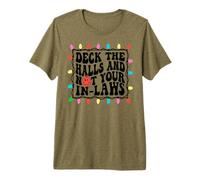 Deck The Halls Not Your in Laws Christmas Premium T-Shirt