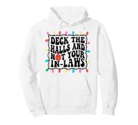 Deck The Halls Not Your In Laws Christmas Pullover Hoodie
