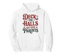 Deck The Halls Not Your Parents Funny Christmas Humor Pullover Hoodie