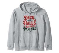 Deck The Halls Not Your Parents Funny Christmas Humor Zip Hoodie