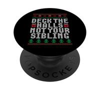 Deck The Halls Sibling Humor Christmas Design PopSockets Adhesive PopGrip