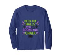 Deck The Halls with Lessons and Laughter Long Sleeve T-Shirt