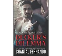 Decker's Dilemma: A Spicy Motorcycle Club Romance: 1 (Knights & Dragons MC)