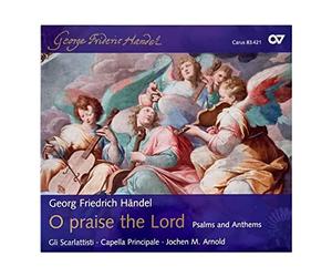 Deckert/Vitzthum/Wagner/Hamann/Capella Principale - Handel: Psalms & Anthems, O Praise The Lord