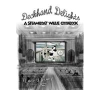 Deckhand Delights: A Steamboat Willie Cookbook