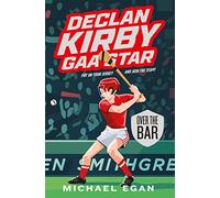 Declan Kirby – GAA Star: Over the Bar