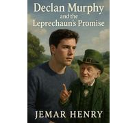 Declan Murphy and the Leprechaun’s Promise: When Childhood Whispers Return, Some Promises Demand a Price