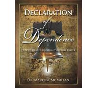 Declaration of Dependence: How to Heal Our Nation Through Prayer