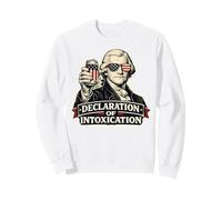 DECLARATION OF INTOXICATION Thomas Jefferson 4th of July Sweatshirt