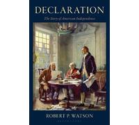 Declaration: The Story of American Independence