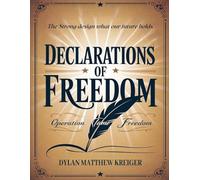 Declarations Of Freedom: Operation Tame Freedom (Declarations of Freedom The Ancient Mystery School)