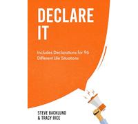 Declare It: Includes Declarations for 96 Different Life Situations