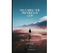 Declaring the promises of God: 100 promises of God