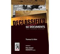 Declassified: 50 Top-Secret Documents That Changed History