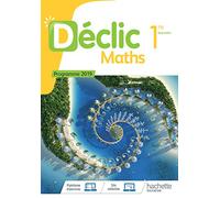 Declic Maths 1re Specialite 2019 Manuel de l'eleve