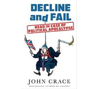 Decline and Fail: Read in Case of Political Apocalypse